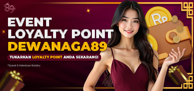 LOYALTY POINT DEWANAGA89